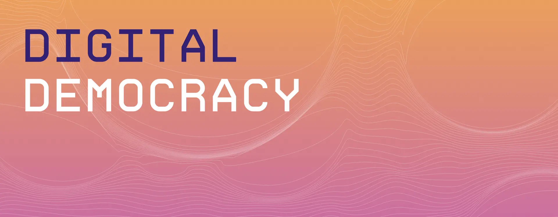 Überschrift: Digitalisierung/Beteiligungsplattform Consul. Auf dem Bild steht "DIGITAL DEMOCRACY" auf einem Hintergrund, welcher von Orange nach Lila von oben nach untern verläuft.