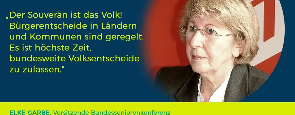 Ein Zitat von Elke Garbe: "Der Souverän ist das Volks! Büergerentscheide in Ländern und Kommunen sind geregelt. Es ist höchste Zwei, bundesweite Volksentscheide zu zulassen."