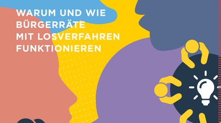 Broschüre "Warum und wie Bürgerräte mit Losverfahren funktionieren"