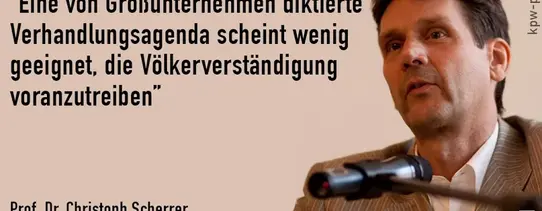 ttip-zitat02 Ein Foto von Prof. Dr. Christoph Scherrer mit den Worten "Eine von Großunternehmen diktierte Verhandlungsagenda scheint wenig geeignet, die Völkerverständigung voranzutreiben".