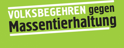 Plakat Volksbegehren gegen Massentierhaltung.