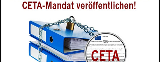 Auf dem Bild sind Akten mit Ketten verschlossen, mit der Überschrift "Schluss mit der Geheimniskrämerei: CETA-Mandat veröffentlichen!". Rechts unten ist eine Lupe welche auf Text gerichtet ist, mit dem Wort "CETA" in der Mitte.