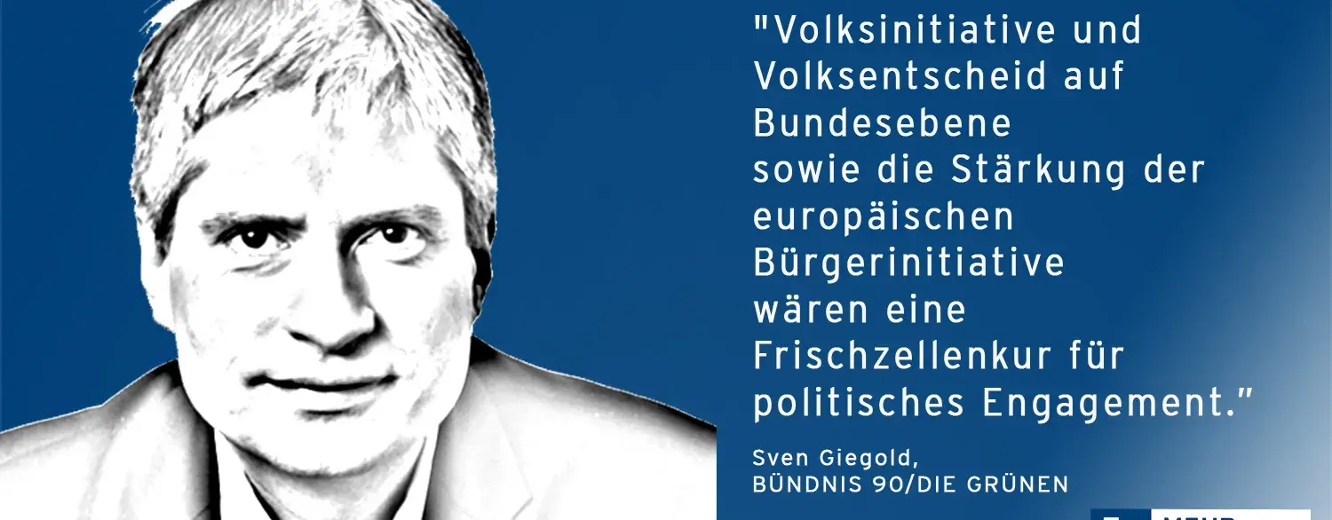 Ein Zitat von Sven Giegold: "Volksinitiativen und Volksentscheid auf Bundesebene sowie die Stärkung der europäischen Bürgerinitiative wären eine Frischzellenkur für politisches Engagement.".