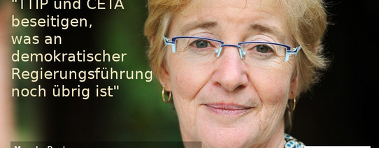 Ein Foto von Maude Barlow (Trägerin des Alternativen Nobelpreises) mit den Worten "TTIP und CETA beseitigen, was an demokratischer Regierungsführung noch übrig ist".