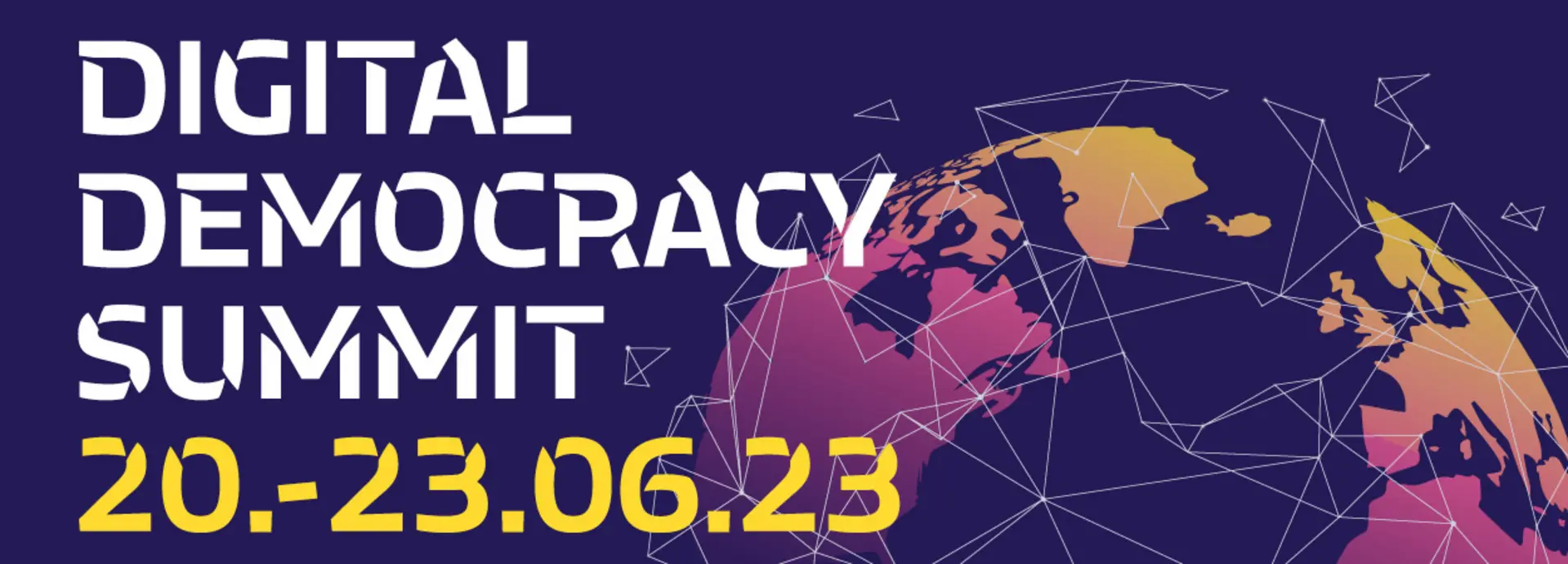 Man sieht die Erde aus dem All, diese ist aber gemalt und hat in der Stratosphäre Linien, die Knotenpunkte bilden. Links steht "Digital Democracy summit 20.-23-06-23".